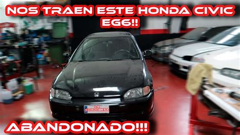 Nos Traen Este Honda Civic EG6 Para Restaurar YouTube