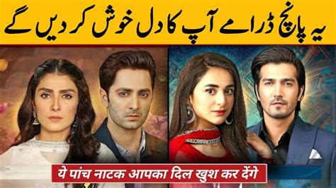 Top 05 Pakistani Dramas Most Popular Dramas Heart Touching