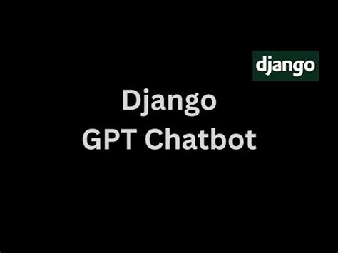 Build A GPT Powered AI Chatbot For Your Django Blog Integrate