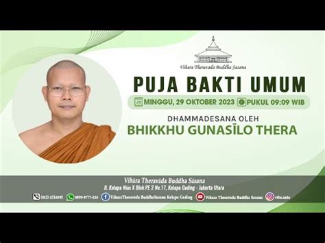 Puja Bakti Umum Minggu Oktober Dhammadesana Oleh Bhikkhu