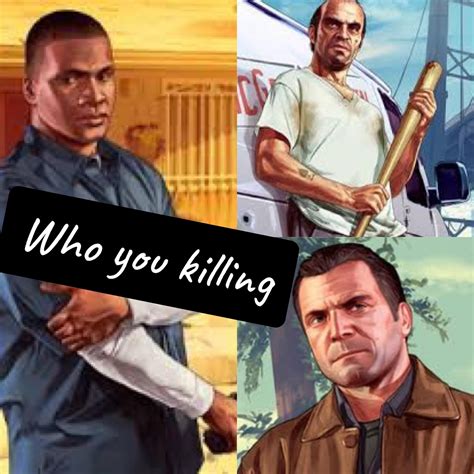 You have to kill one of these 3 who is it? : r/GTA