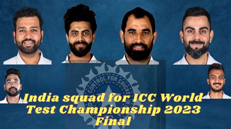 India Squad For Icc World Test Championship 2023 Final Indian Squad