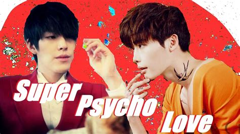 Kim Woo Bin And Lee Jong Suk Super Psycho Love Youtube