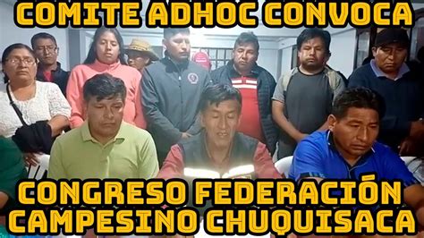 Nueva Federaci N De Campesinos De Chuquisaca Convoca Su Primer Congreso