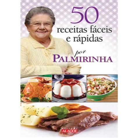 Receitas Faceis E Rapidas Por Palmirinha Shopee Brasil