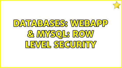 Databases Webapp MySQL Row Level Security YouTube