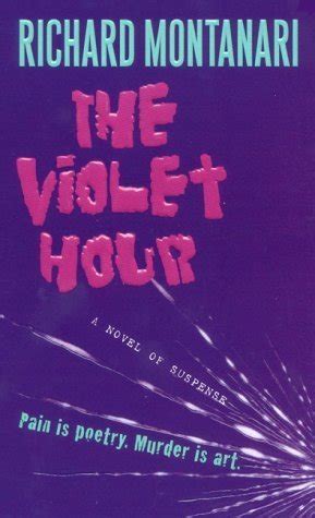 The Violet Hour by Richard Montanari | Goodreads