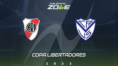 River Plate Vs Velez Sarsfield Round Of 16 Preview And Prediction