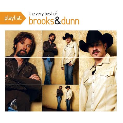 Brooks & Dunn - Playlist: The Very Best of Brooks & Dunn Lyrics and ...