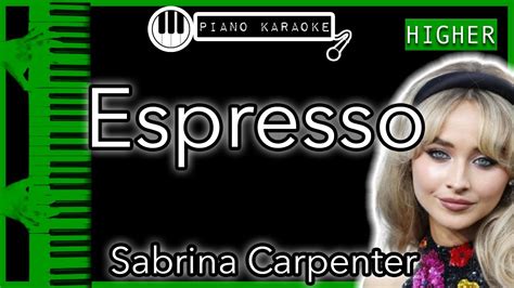 Espresso Higher Sabrina Carpenter Piano Karaoke Instrumental