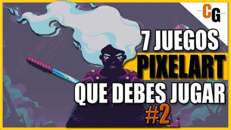 TOP 7 Juegos PIXEL ART Para PC Juegos GENIALES De 16 8 Bits De