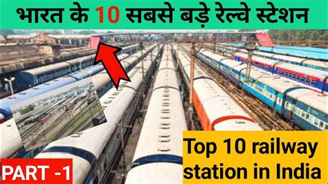 Top Biggest Railway Station In India Youtube