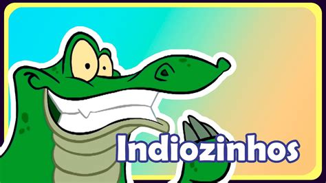 Os Indiozinhos Música infantil OFICIAL YouTube