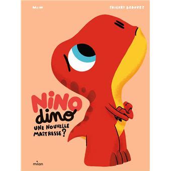 Nino Dino Nino Dino Une Nouvelle Ma Tresse Mim Thierry Bedouet