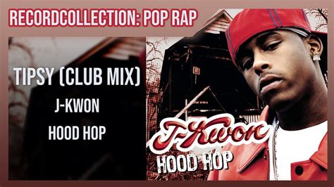 J-Kwon - Tipsy (Club Mix) (HQ Audio) | RecordCollector1972 Wiki | Fandom