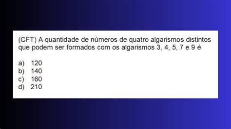 Cft An Lise Combinat Ria A Quantidade De N Meros De Quatro