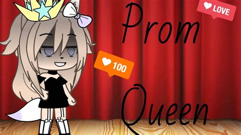 Prom Queen Gacha Life Music Video Youtube