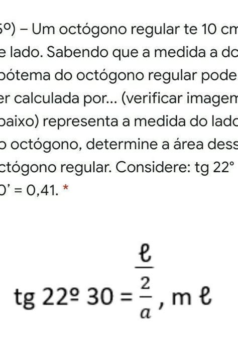 Um Oct Gono Regular Te Cm De Lado Sabendo Que A Medida A Do Ap Tema