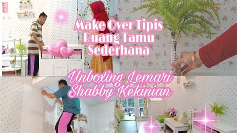 Make Over Tipis Ruang Tamu Sederhana Unboxing Shopee Lemari Shabby