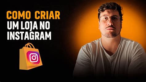 Como Criar Uma Loja No Instagram Tutorial Atualizado Youtube