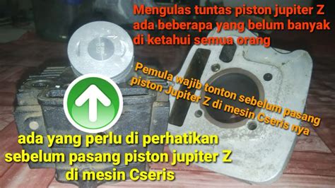 Jangan Asal Pasang Piston Jupiter Z Di Mesin Cseris Supra FIT YouTube