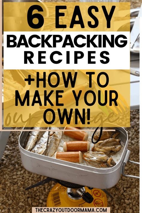 6 Simple Backpacking Recipe Ideas How To Create Your Own The Crazy