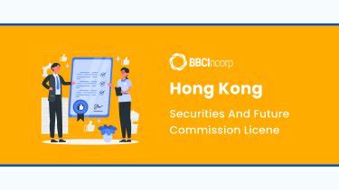 Hong Kong Sfc License Essentials A Comprehensive Overview