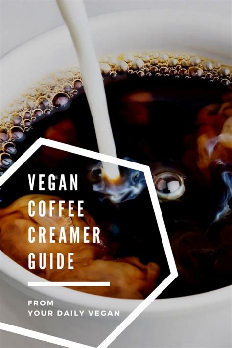 Vegan Coffee Creamer Brands & Recipes - Your Daily Vegan