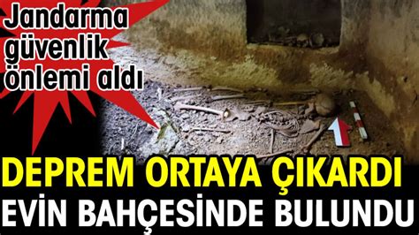 Deprem ortaya çıkardı evin bahçesinde bulundu Jandarma güvenlik önlemi