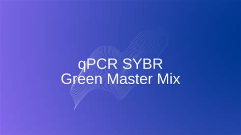 QPCR SYBR Green Master Mix Signosis