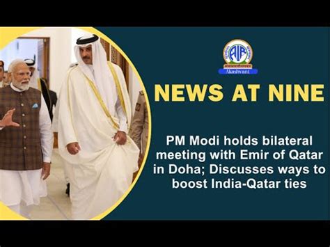 Pm Modi Holds Bilateral Meeting With Emir Of Qatar In Doha Discusses