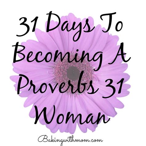 31 Days To Becoming A Proverbs 31 Woman - Baking With Mom