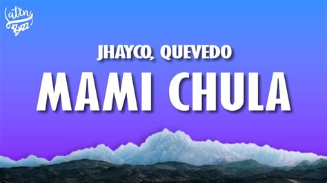 Jhayco Quevedo Mami Chula Letra Lyrics Youtube