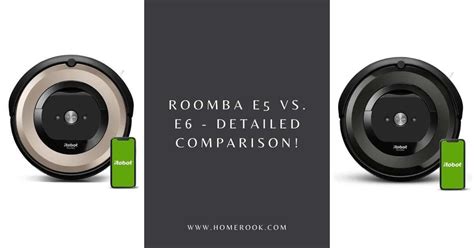 Roomba e5 Vs. e6 - Detailed Comparison! - Home Rook