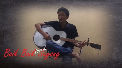 Wali Baik Baik Sayang By Achenk YouTube