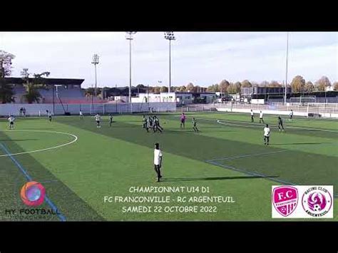 Samedi Octobre U D Fc Franconville Rc Argenteuil Les Buts Youtube