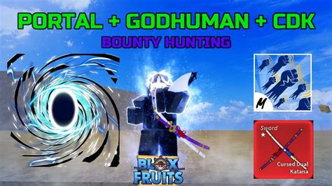 PORTAL GODHUMAN CDK SOUL GUITAR BOUNTY HUNTING BLOX FRUITS