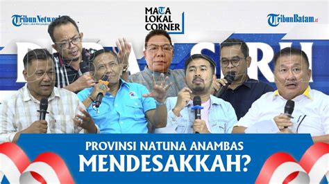 Debat Seru Provinsi Natuna Anambas Mendesakkah Mata Lokal Corner