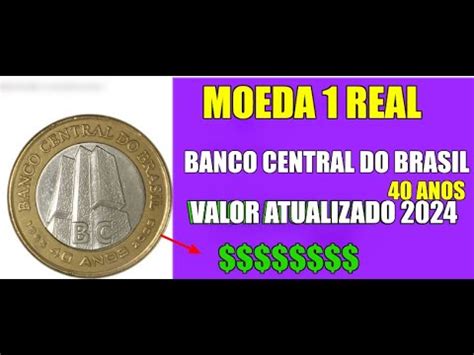 MOEDA 1 REAL 2005 40 ANOS BANCO CENTRAL DO BRASIL SEU VALOR ATUALIZADO