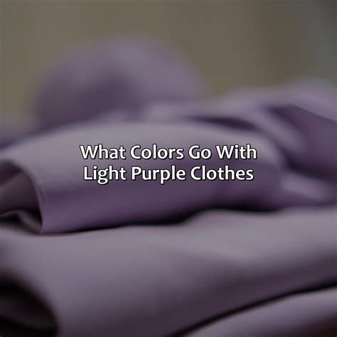 What Colors Go With Light Purple Clothes Branding Mates