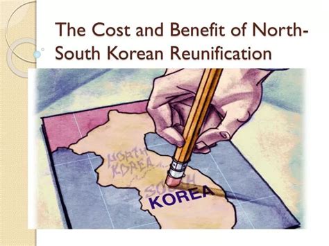 Ppt The Cost And Benefit Of North South Korean Reunification