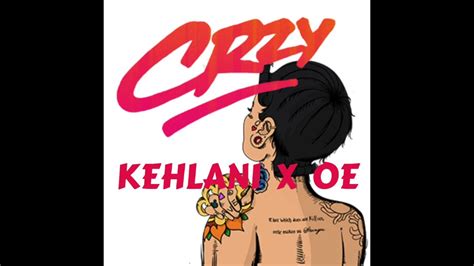 Crzy Kehlani Ft O E Official Remix Youtube