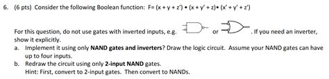 Solved 6 6 Pts Consider Following Boolean Function F Xy Z X Y Z X Y Z Question Use Gates