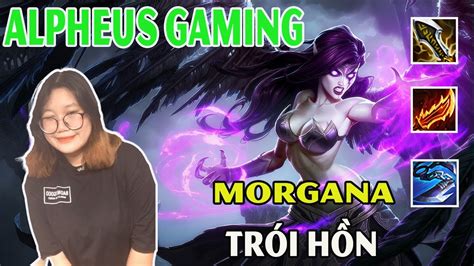 Alpheus Gaming Morgana Th Ch U Lmht Morgana Si U Tr I Bu C Youtube