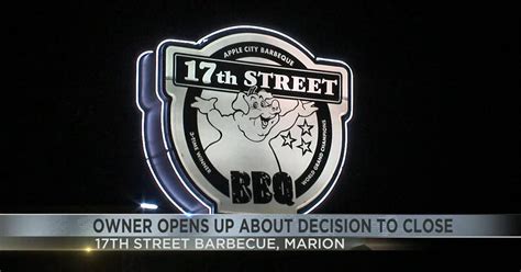 Owner Of 17th Street Barbecue Talks About The Decision To Close Marion Restaurant News