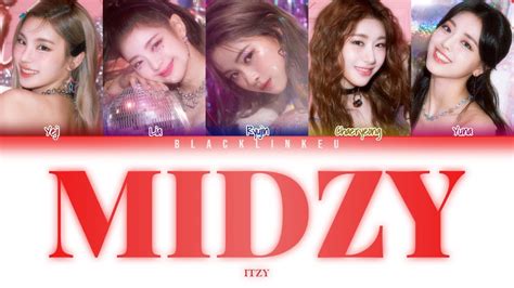 Itzy 믿지 Midzy Color Coded Lyrics Han Rom Eng 가사 Youtube