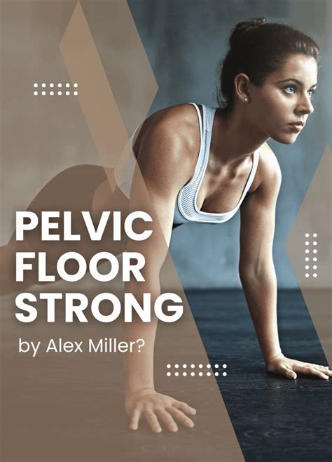 Pelvic Floor Strong™ By Alex Miller