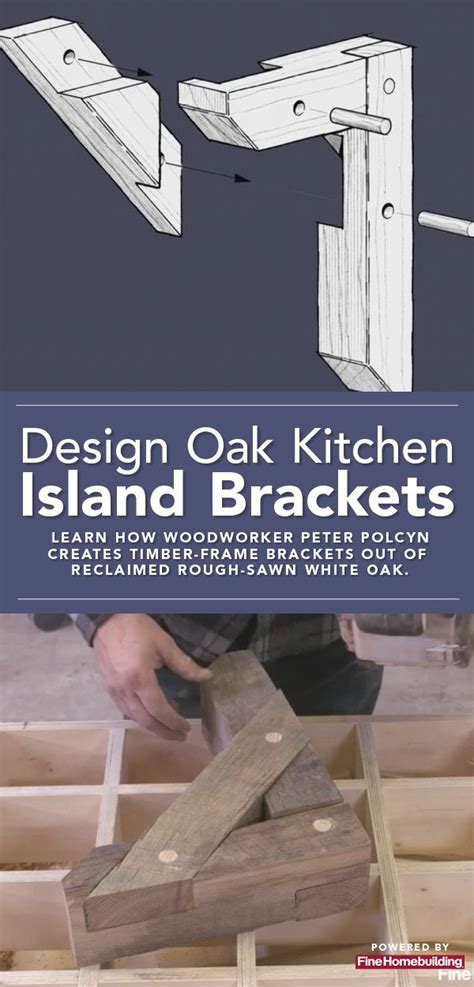 How To Design And Assemble Rustic Oak Kitchen Island Brackets In 2020