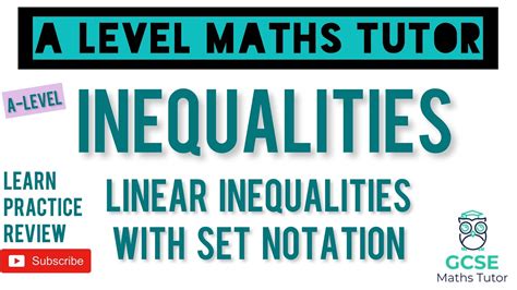 Linear Inequalities Using Set Notation Equations And Inequalities A Level Maths Series Youtube