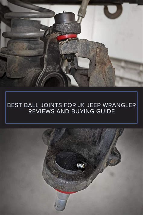 Best Ball Joints For Jeep Jk Expert Reviews Jeep Wrangler Reviews